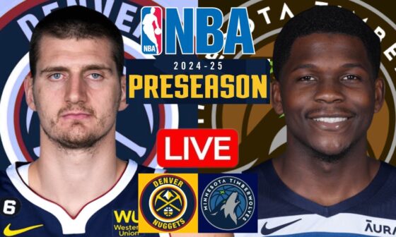 LIVE: DENVER NUGGETS vs MINNESOTA TIMBERWOLVES | NBA PRESEASON | PLAY BY PLAY | SCOREBOARD