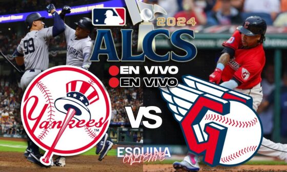 🔴 EN VIVO: NEW YORK YANKEES vs CLEVELAND GUARDIANS - AMERICAN LEAGUE CHAMPIONSHIP SERIES - MLB LIVE