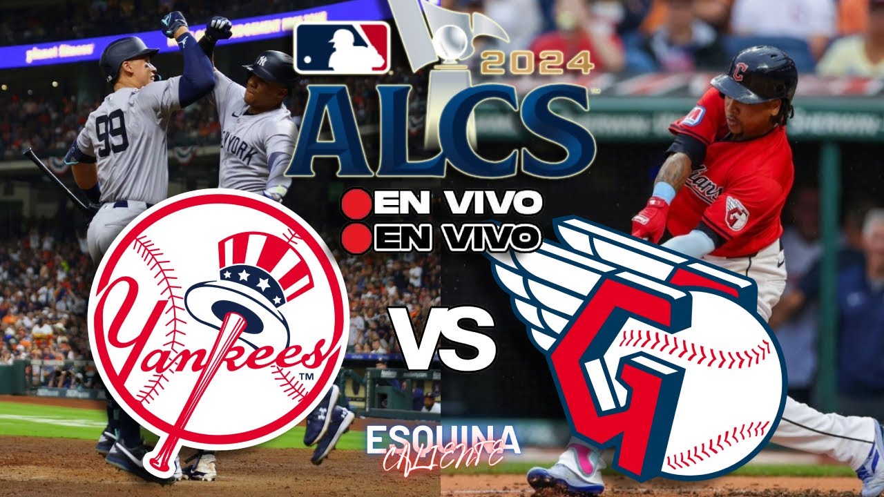 🔴 EN VIVO: NEW YORK YANKEES vs CLEVELAND GUARDIANS - AMERICAN LEAGUE CHAMPIONSHIP SERIES - MLB LIVE