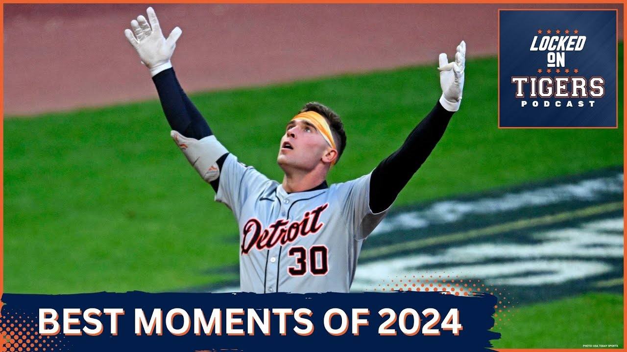 Best Moments of the Detroit Tigers 2024 Season