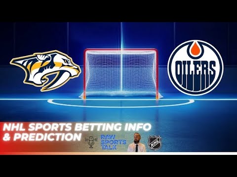 Nashville Predators VS Edmonton Oilers : NHL Betting Info For 10/17/24