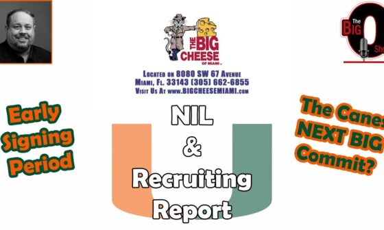 The Big Cheese Miami Hurricanes NIL and Recruiting Report 101824