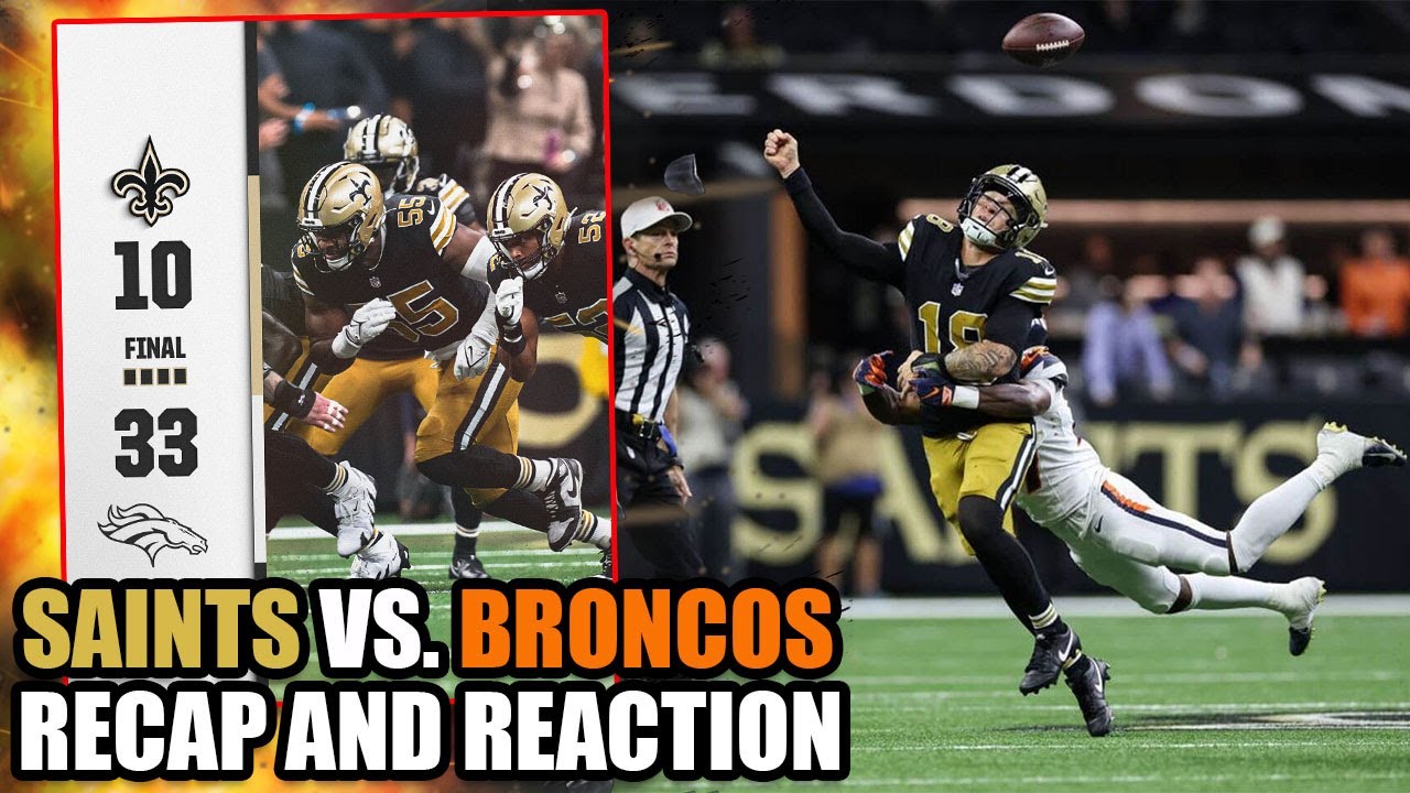 New Orleans Saints Hit Rock Bottom | James Skrmetta Rips Saints 33-10 Loss to Broncos