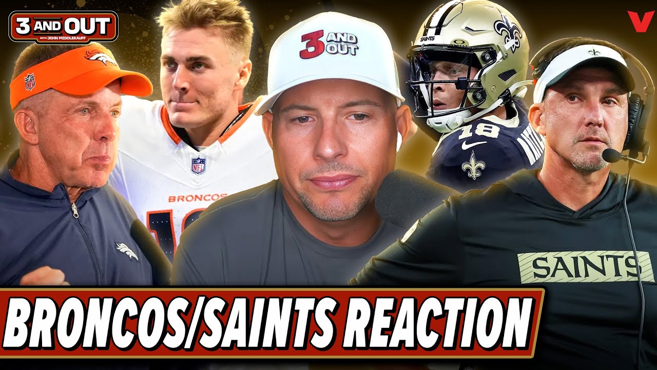 John Middlekauff Reacts to Bo Nix, Denver Broncos CRUSHING New Orleans Saints in TNF | 3 & Out