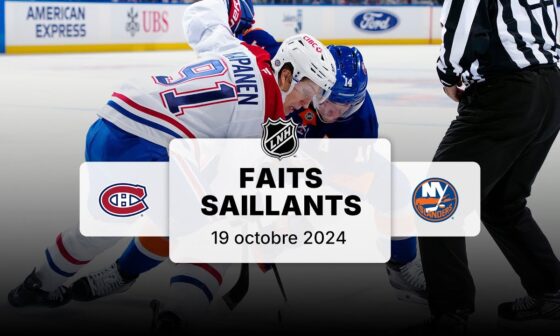 Canadiens vs Islanders 19/10/24 | Faits saillants