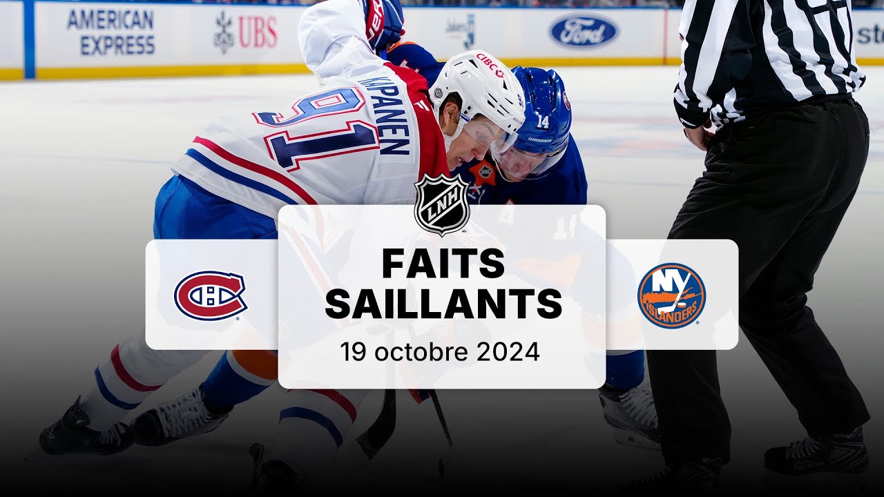 Canadiens vs Islanders 19/10/24 | Faits saillants