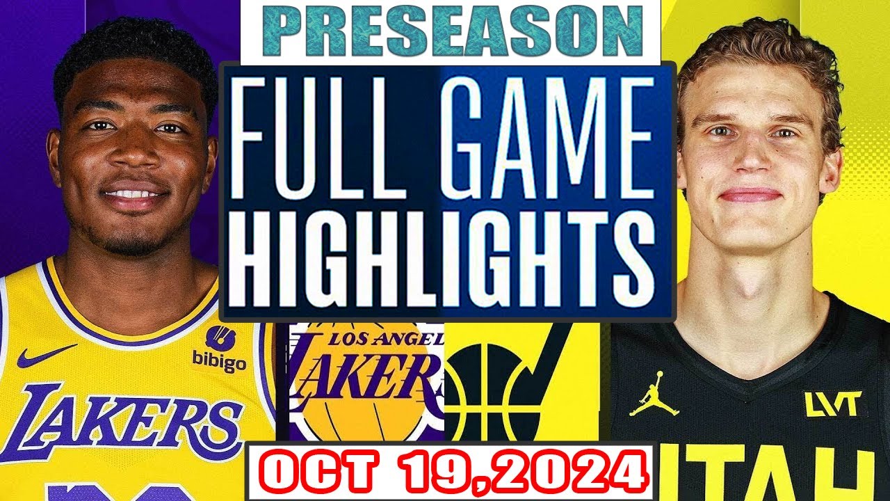 Los Angeles Lakers Vs Utah Jazz FULL GAME Highlights Oct 19,2024 NBA Preseason