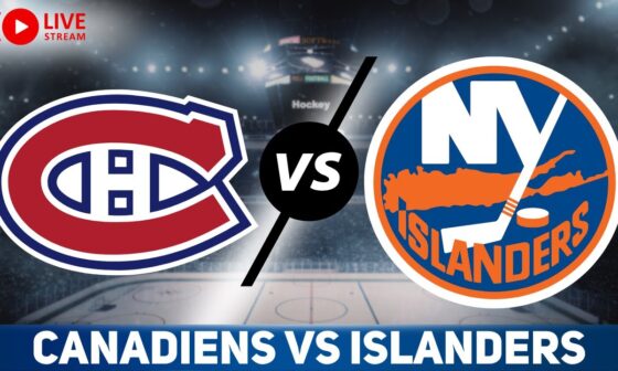 Montreal Canadiens vs New York Islanders LIVE GAME REACTION & PLAY-BY-PLAY