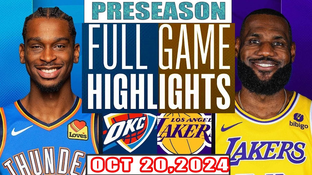 Los Angeles Lakers Vs Oklahoma City Thunder FULL GAME Highlights Oct 20,2024 NBA Preseason