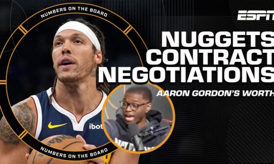 NBA CONTRACT NEGOTIATIONS 👀 Is Aaron Gordon worth more than Denver thinks? | Numbers On The Board