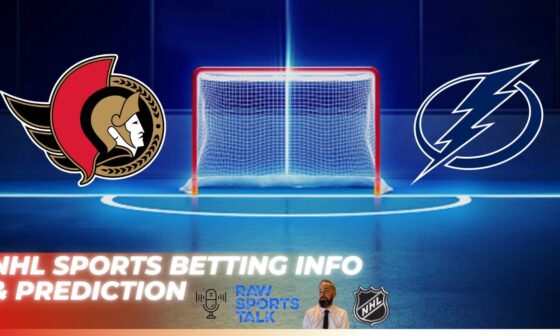 Ottawa Senators VS Tampa Bay Lightning : NHL Betting Info For 10/19/24