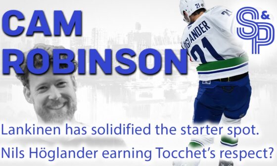 Höglander out of the doghouse? Lankinen the starter? Cam Robinson of Elite Prospects weighs in