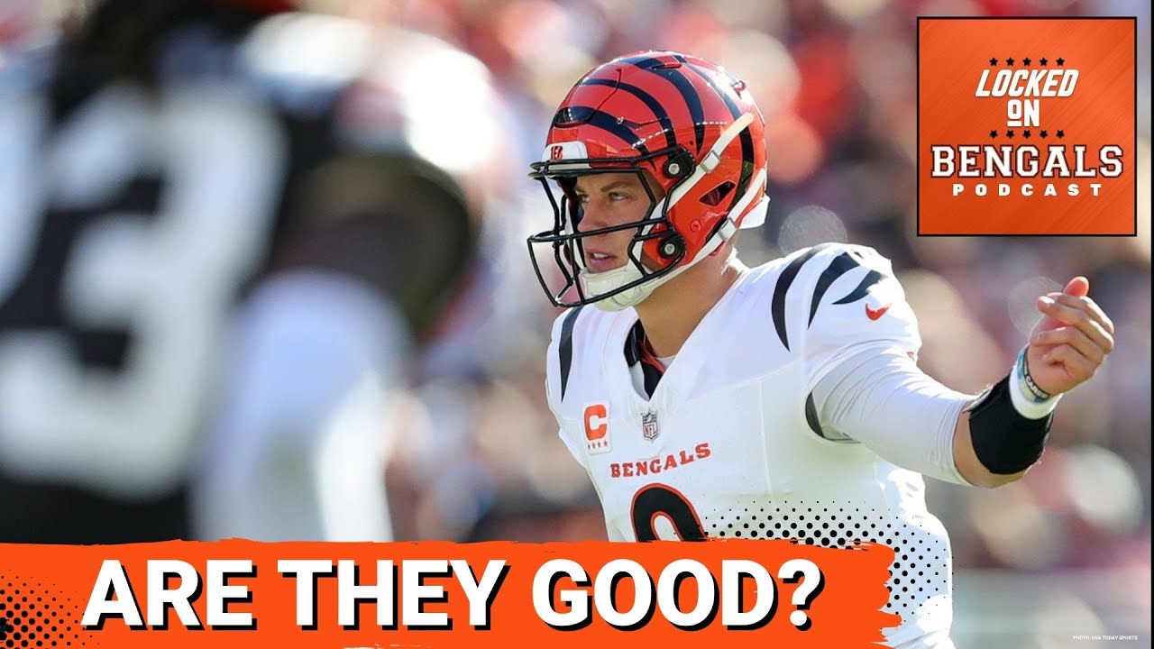 How Good Are the Bengals? BIG Picture Discussion About Joe Burrow, the Offense and Zac Taylor