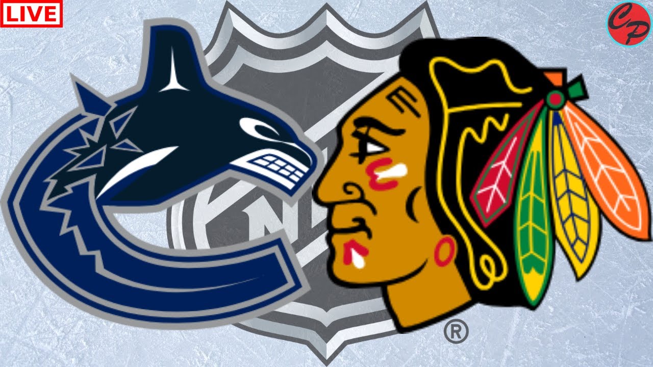 CHICAGO BLACKHAWKS vs VANCOUVER CANUCKS NHL HOCKEY LIVE GAME CAST & AUDIO