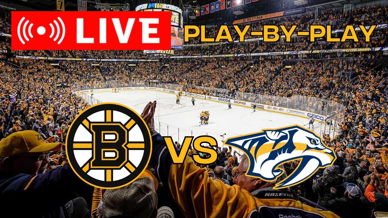 LIVE: Boston Bruins VS Nashville Predators Scoreboard/Commentary!