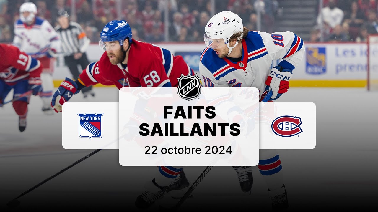 Rangers vs Canadiens 22/10 | Faits saillants