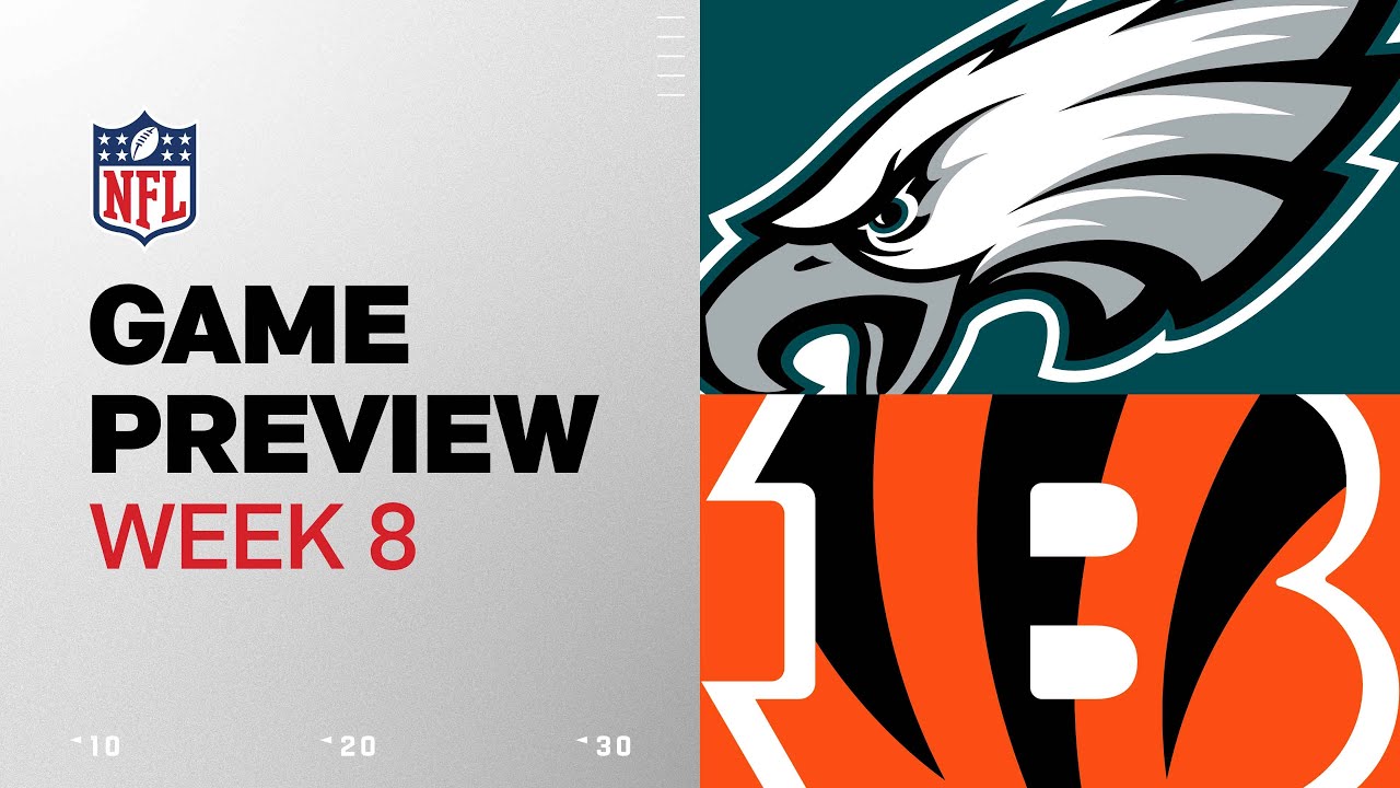 Philadelphia Eagles vs. Cincinnati Bengals | 2024 Week 8 Game Preview