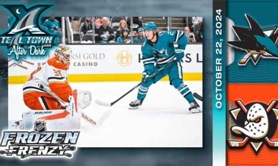 San Jose Sharks @ Anaheim Ducks - 10/22/2024 - Teal Town USA After Dark (Postgame)