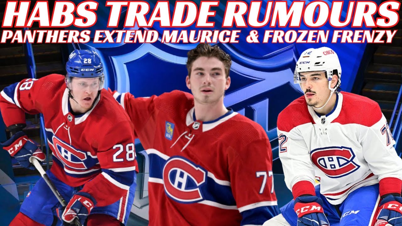 NHL Trade Rumours - Huge Habs Trades? Blues Sign Neighbours, Panthers Extend Maurice & OEL Fined