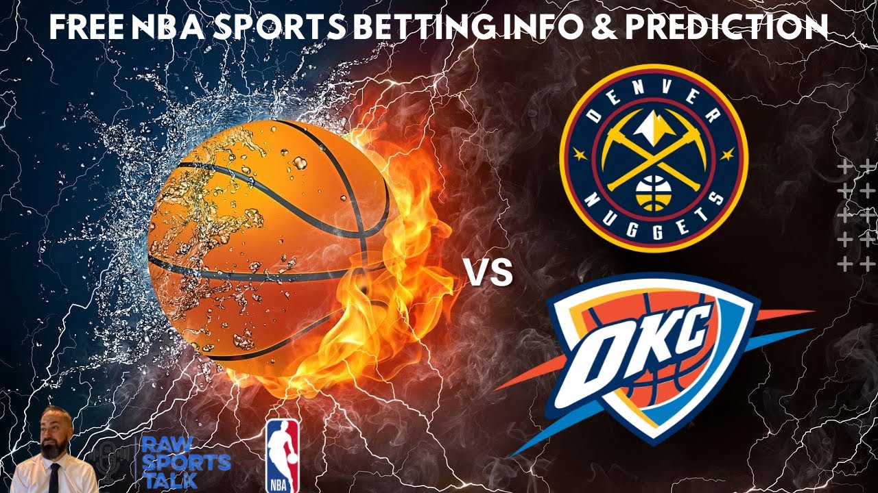 Denver Nuggets VS Oklahoma City Thunder : NBA Betting Info For 10/24/24