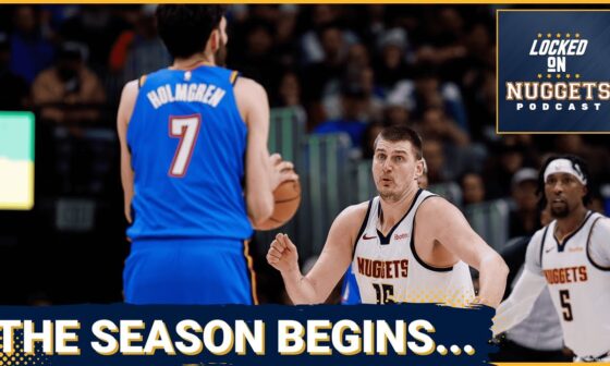 Denver Nuggets season begins TONIGHT vs Oklahoma City Thunder