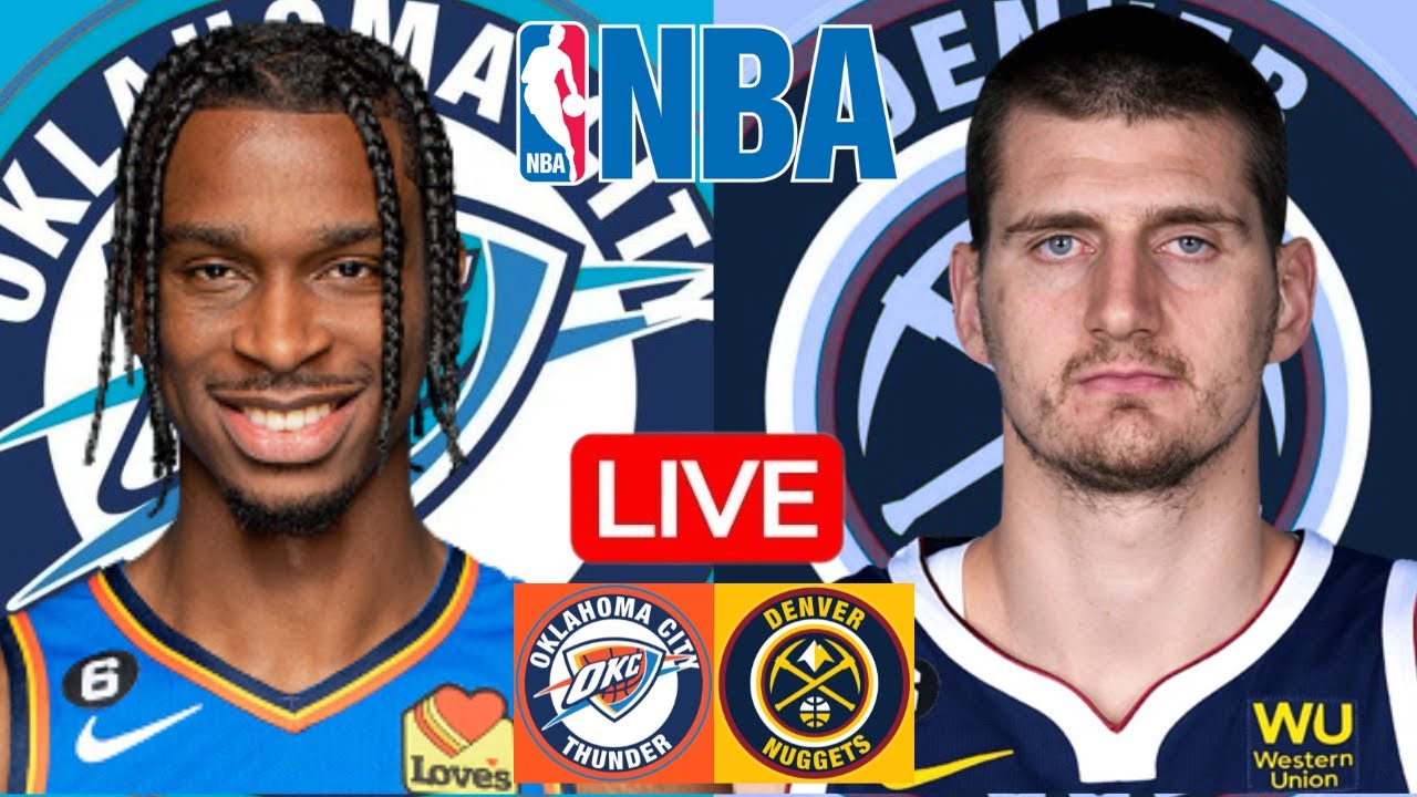 LIVE: OKLAHOMA CITY THUNDER vs DENVER NUGGETS | NBA | PLAY BY PLAY | SCOREBOARD