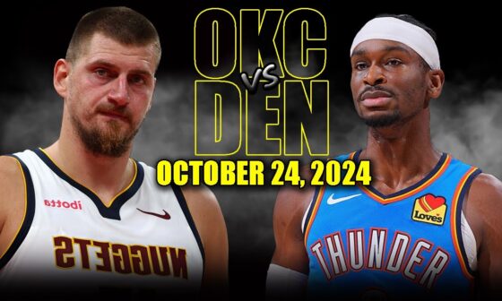 Denver Nuggets vs Oklahoma City Thunder Full Game Highlights - October 24, 2024 | 2024-25 NBA Season