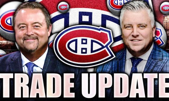 PIERRE LEBRUN & FRANK SERAVALLI BIG TRADE UPDATE FOR THE MONTREAL CANADIENS (Habs Rumours)