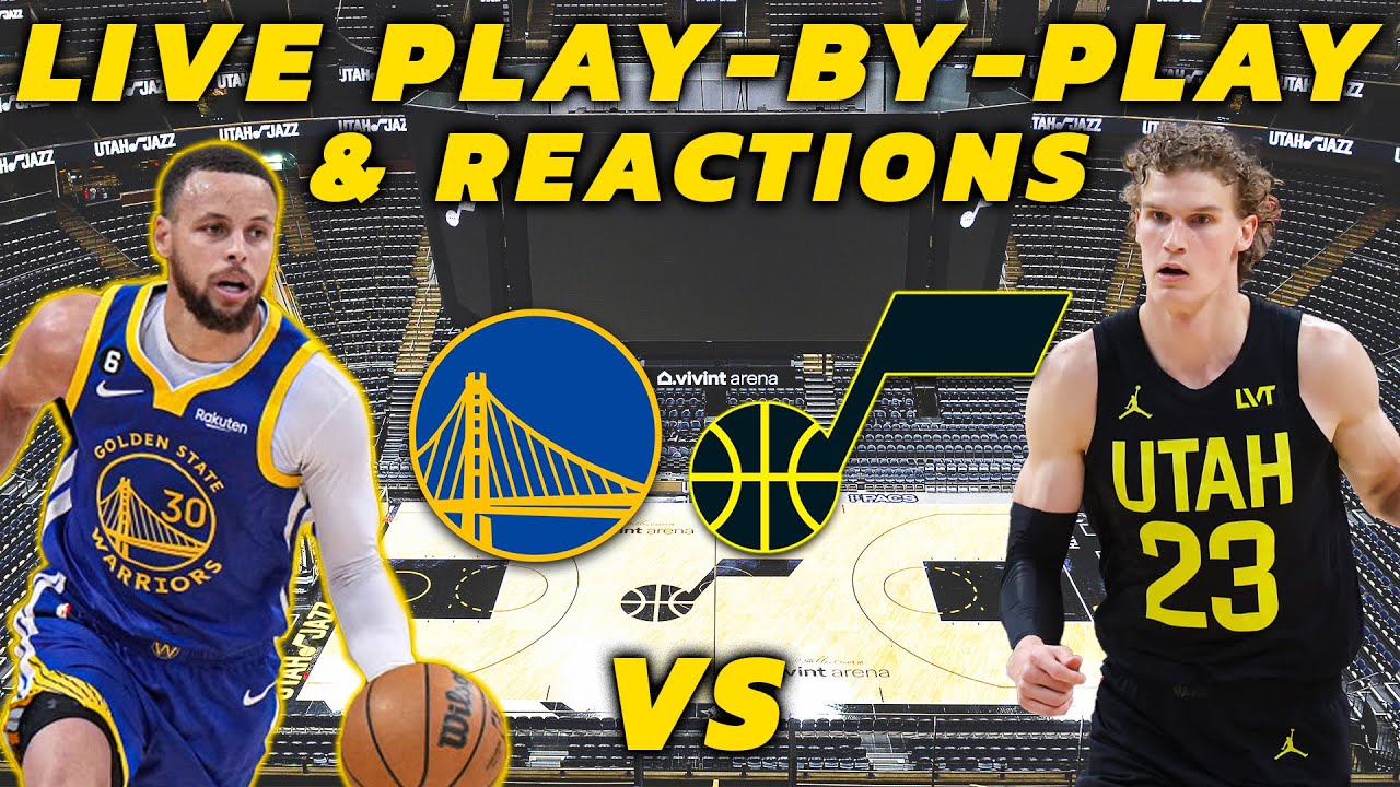 Golden State Warriors vs Utah Jazz | Live Play-By-Play & Reactions