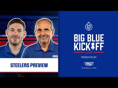 Giants vs. Steelers Preview | Big Blue Kickoff Live | New York Giants