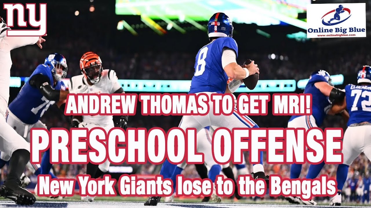 New York Giants Lose to the Bengals! Andrew Thomas to have MRI & Why This Offense SUCKS!