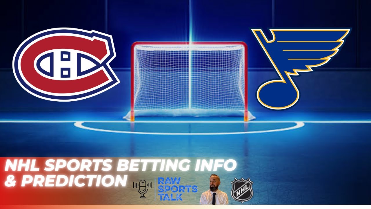 Montreal Canadiens VS St. Louis Blues : NHL Betting Info For 10/26/24