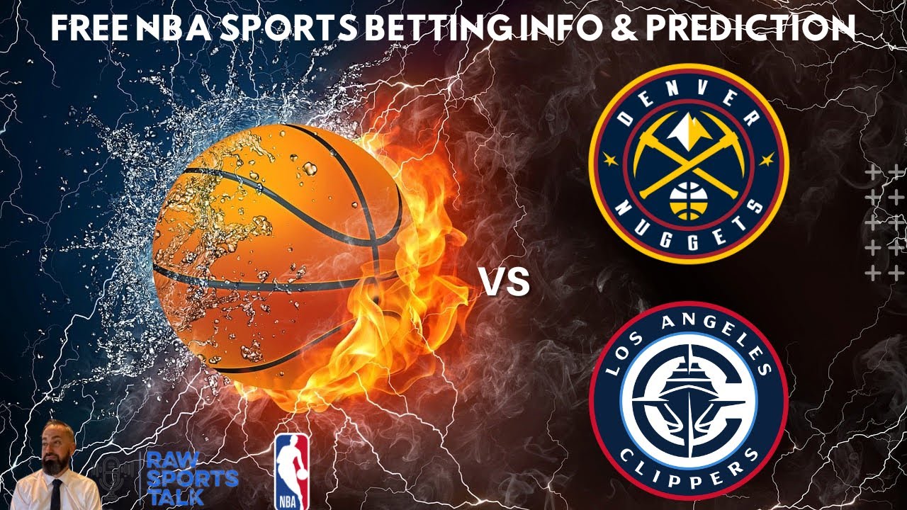 Denver Nuggets VS LA Clippers : NBA Betting Info For 10/26/24