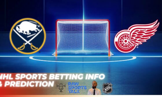 Buffalo Sabres VS Detroit Red Wings : NHL Betting Info For 10/26/24