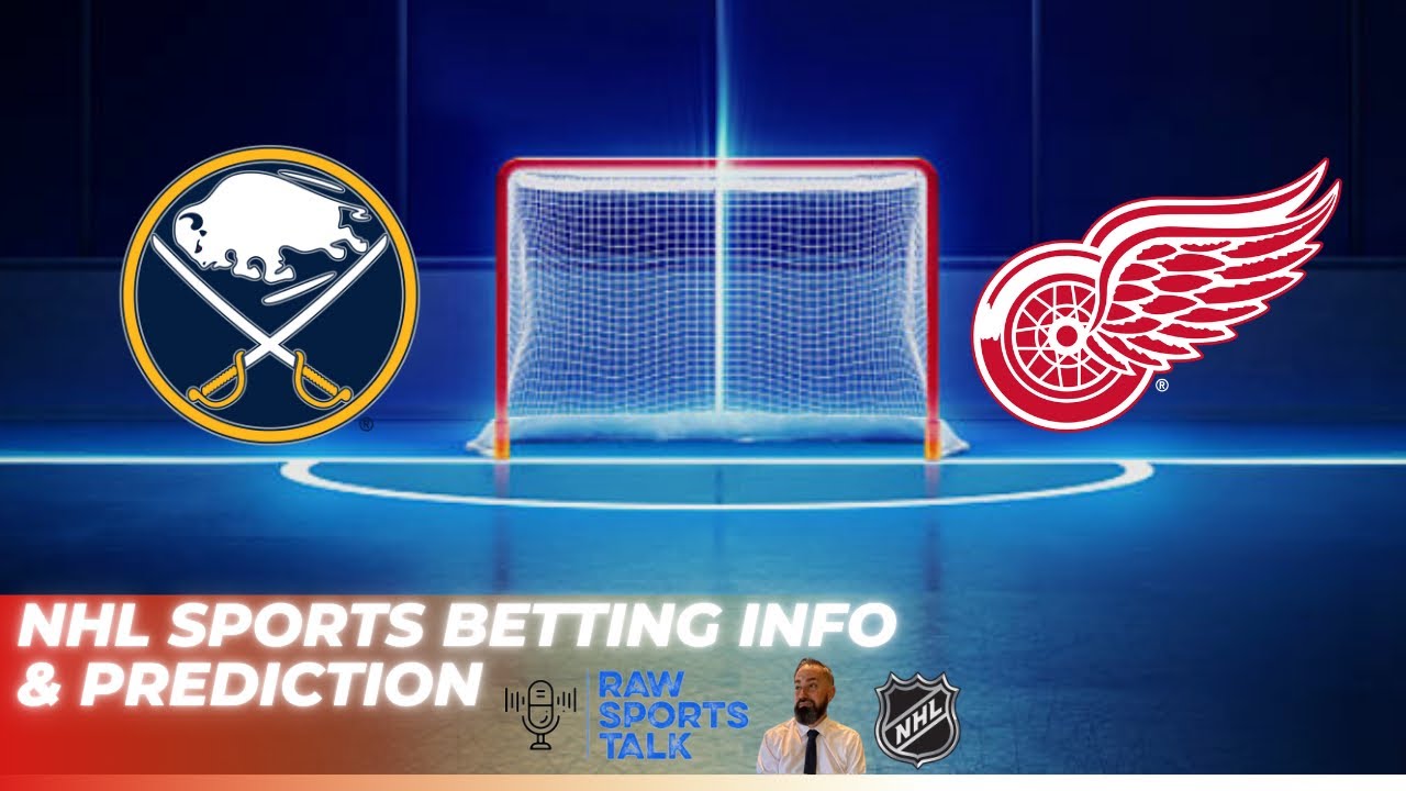 Buffalo Sabres VS Detroit Red Wings : NHL Betting Info For 10/26/24