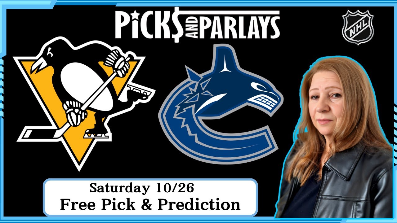 Penguins vs Canucks - NHL Free Pick Saturday 10/26/24 | Picks And Parlays