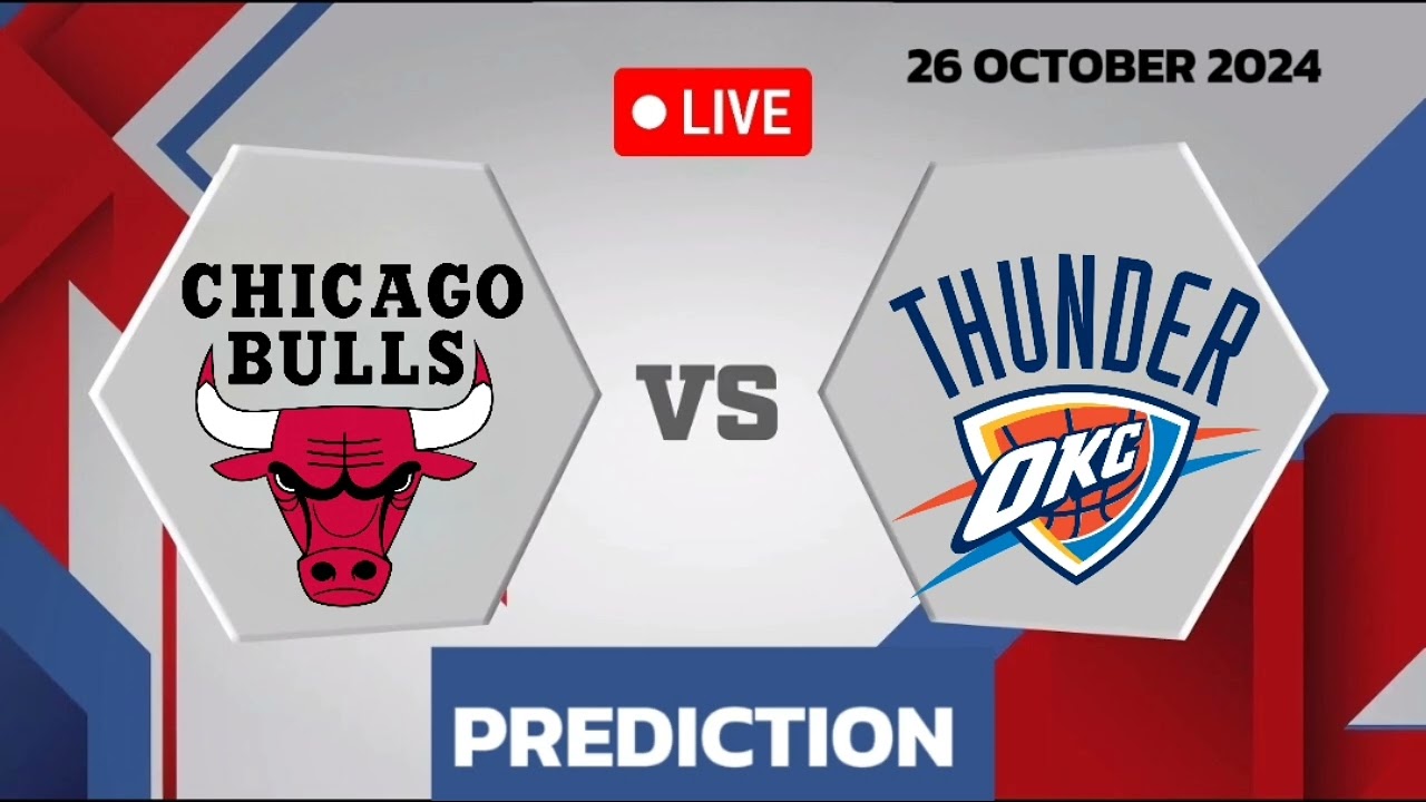 Chicago Bulls VS Oklahoma City Thunder | NBA Match Prediction | Basketball Match Prediction