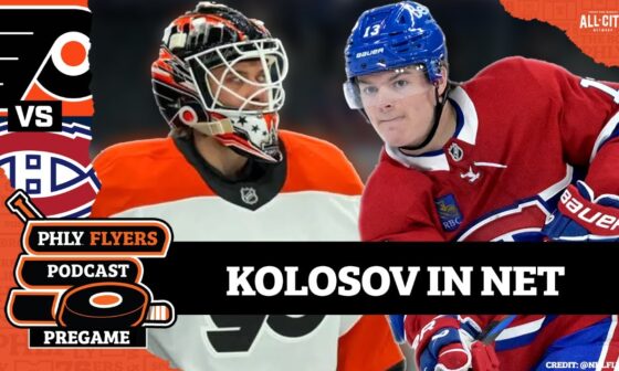 PHLY Flyers Pregame: Aleksei  Kolosov to make NHL debut vs. Montreal Canadiens