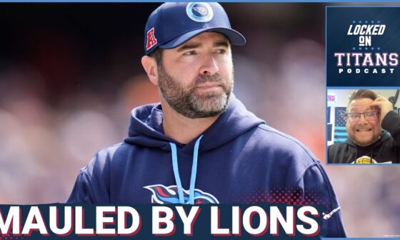 Tennessee Titans EMBARRASSED by Detroit Lions 52-14, FIRE COLT ANDERSON & Worst Team in the NFL