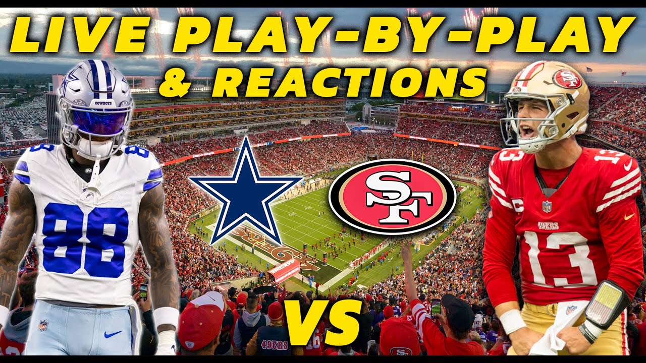 Dallas Cowboys vs San Francisco 49ers | Live Play-By-Play & Reactions