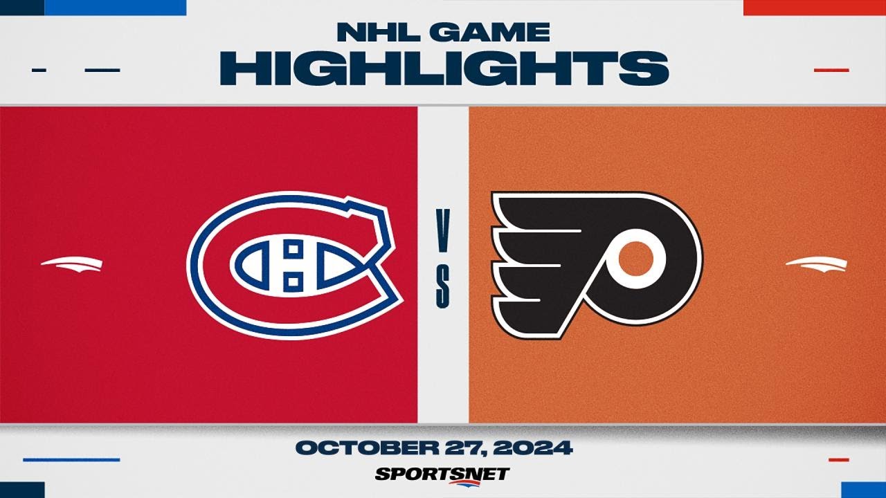 NHL Highlights | Canadiens vs. Flyers - October 27, 2024