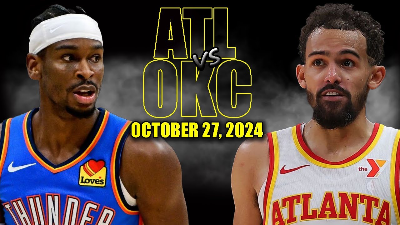 Oklahoma City Thunder vs Atlanta Hawks Full Game Highlights - October 27, 2024 | 2024-25 NBA Season