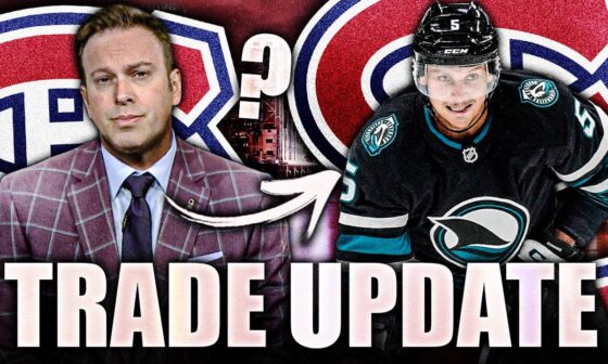 ELLIOTTE FRIEDMAN GIVES HABS TRADE UPDATE: MONTREAL CANADIENS TARGETING SAN JOSE SHARKS D-MAN?