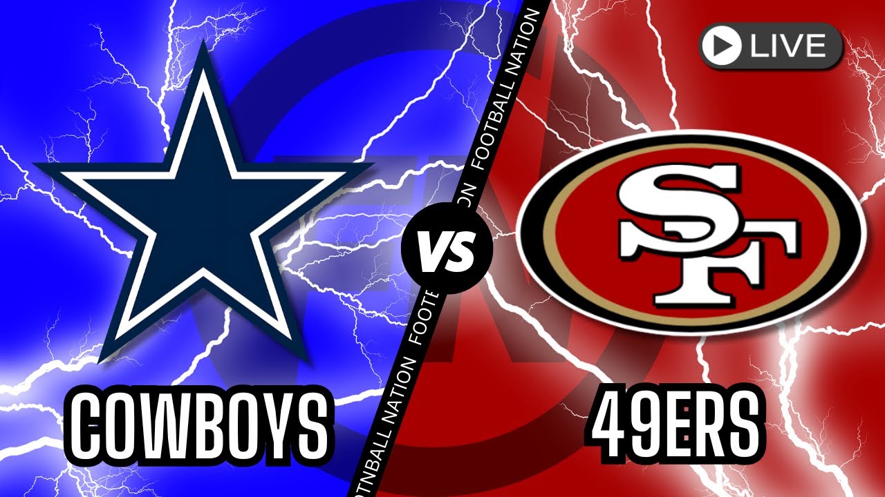 Dallas Cowboys VS San Francisco 49ers - Live Stream 📺