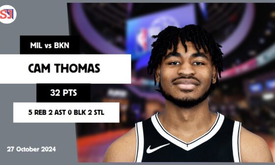 CAM THOMAS 32 PTS 5 REB 2 AST 0 BLK 2 STL | vs MIL 27 Oct 24-25 BKN Player Highlights