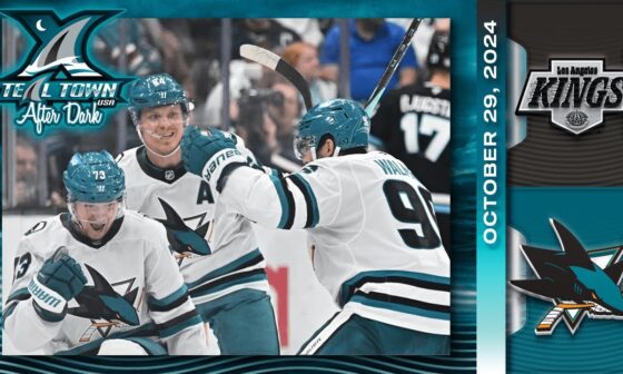 San Jose Sharks vs Los Angeles Kings - 10/29/2024 - Teal Town USA After Dark (Postgame)