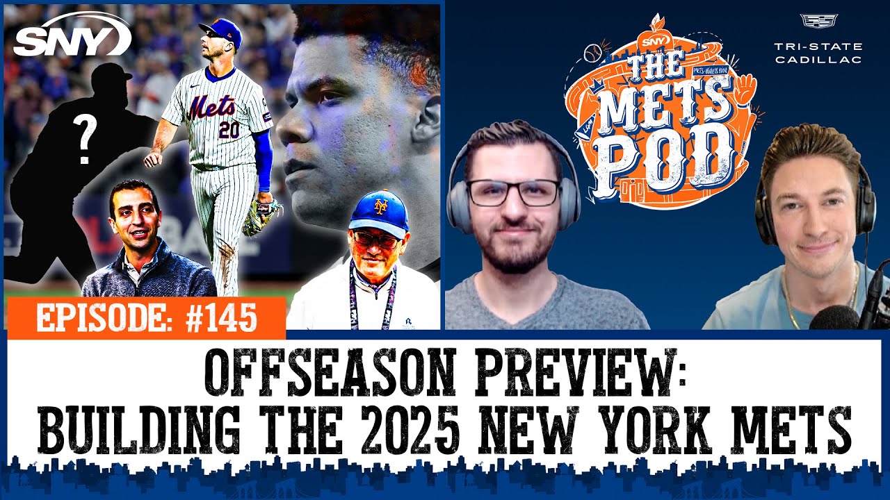 Mets Offseason Preview: Juan Soto, Pete Alonso, and ways to build the 2025 team | The Mets Pod | SNY