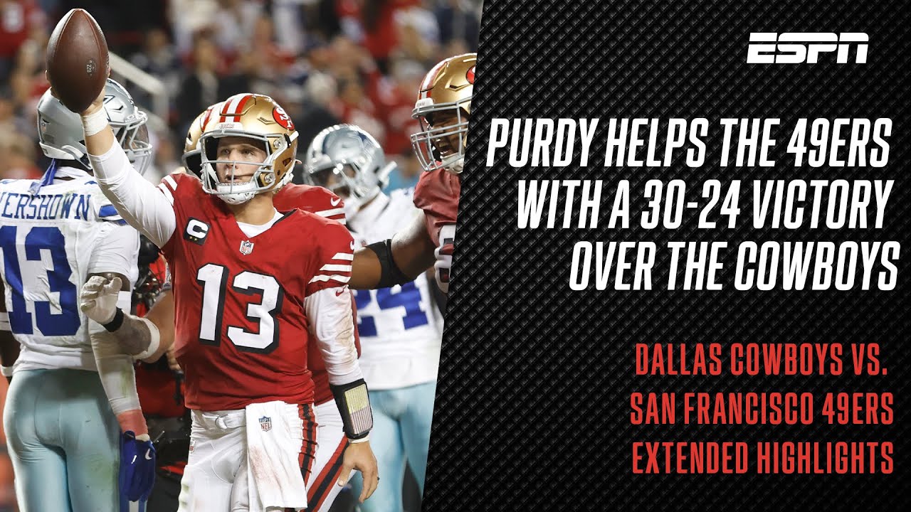 Dallas Cowboys vs. San Francisco 49ers | Purdy leads 49ers over Cowboys