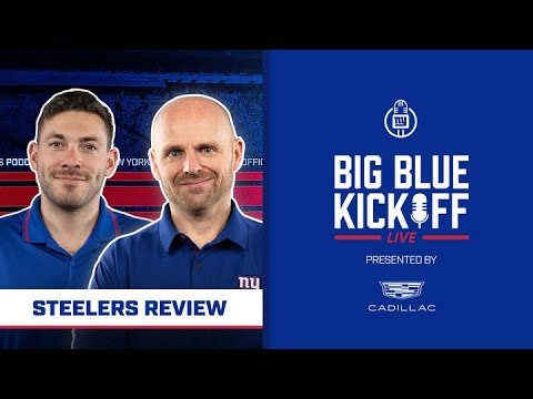 Giants vs. Steelers Review | Big Blue Kickoff Live | New York Giants