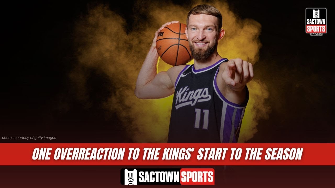 One overreaction from the Sacramento Kings' start to the season